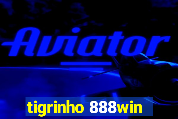 tigrinho 888win